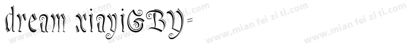 dream xiayiGBY字体转换
